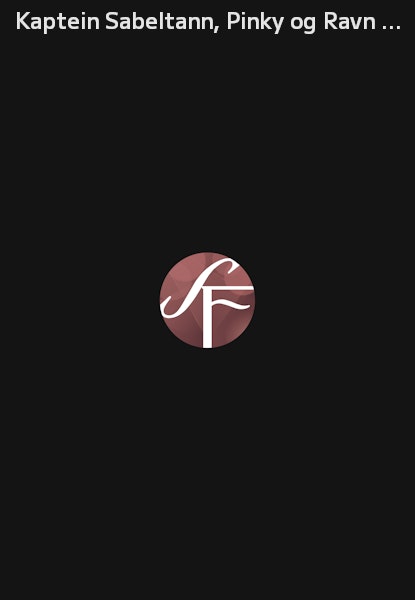 Kaptein Sabeltann, Pinky og Ravn på nye eventyr