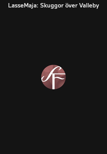 LasseMaja: Skuggor över Valleby