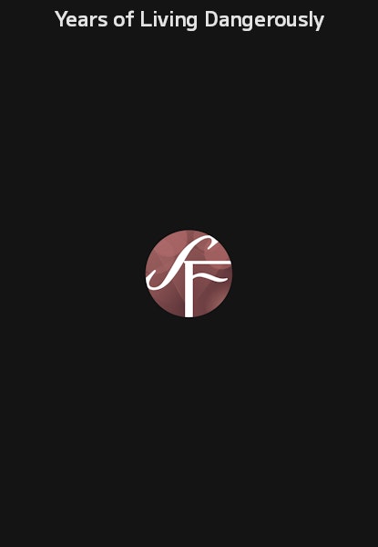 Years of Living Dangerously