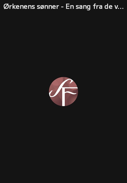 Ørkenens sønner - En sang fra de varme lande