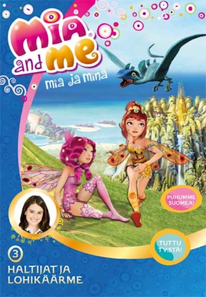 Mia ja minä 3 – Haltijat ja lohikäärme