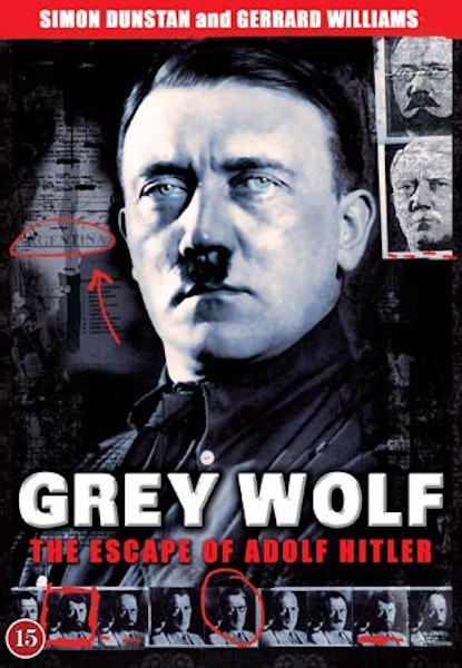 Grey Wolf - The Escape of Adolf Hitler