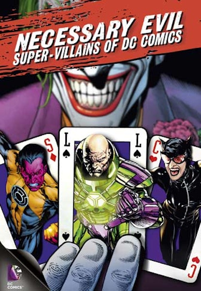 Necessary Evil: Super Villains of DC Comics