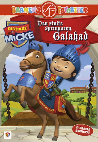 Riddare Micke: Den stolte springaren Galahad