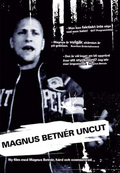 Magnus Betnér: Uncut