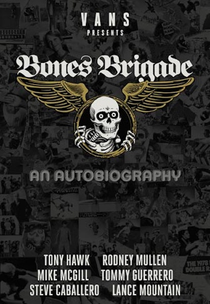 Bones Brigade – An Autobiography