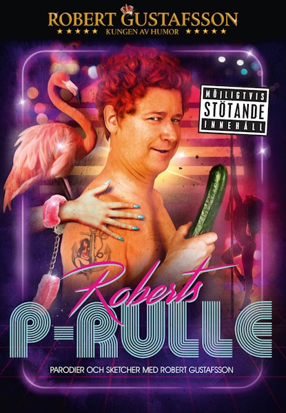 Robert Gustafsson - Roberts P-Rulle