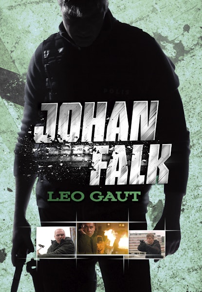 Johan Falk 4 - Leo Gaut