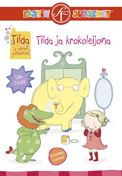 Tilda ja hänen ystävänsä - Tilda ja krokoleijona