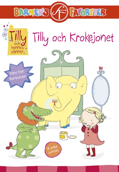 Tilly och hennes vänner - Tilly och krokejonet