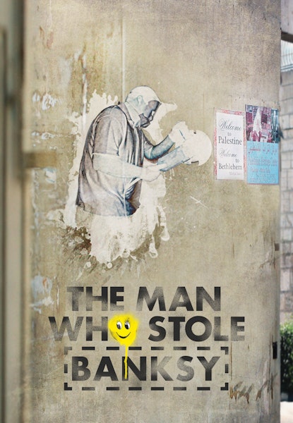 The Man Who Stole Banksy