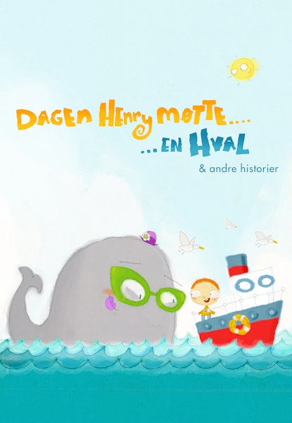 Dagen Henry møtte en hval & andre historier
