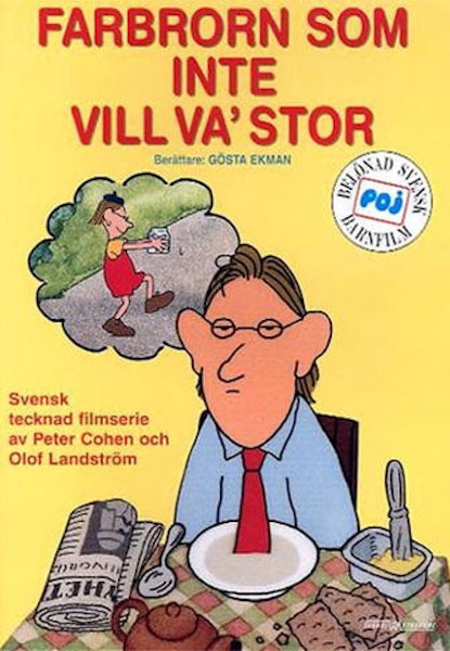 Farbrorn som inte vill va' stor