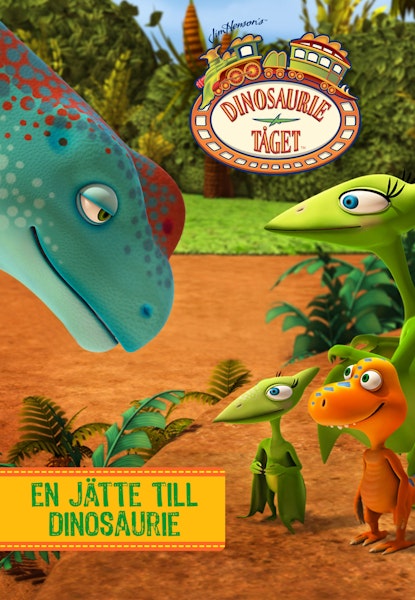 Dinosaurietåget - En jätte till dinosaurie
