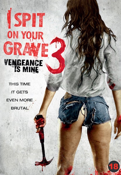I Spit On Your Grave 3