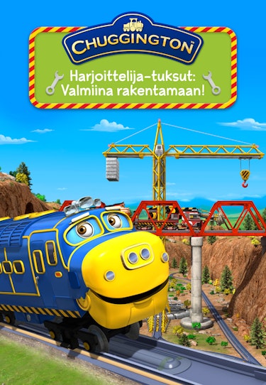 Chuggington: Harjoittelija-tuksut - Valmiina rakentamaan!