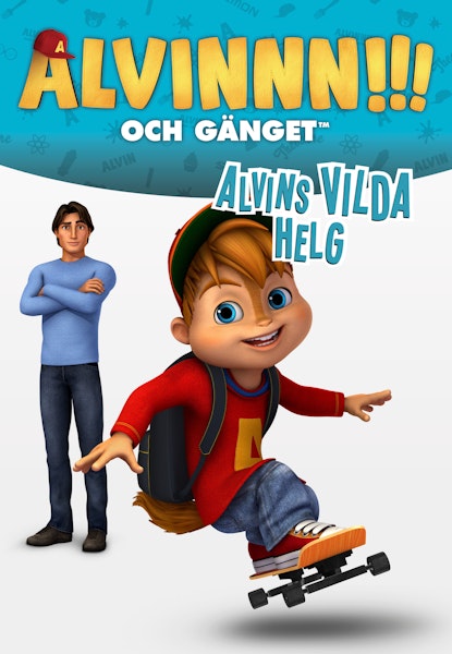 Alvinnn!!! och gänget- Alvins vilda helg