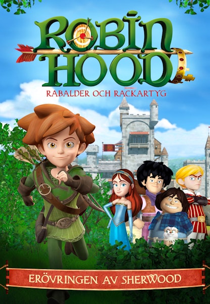 Robin Hoods rabalder och rackartyg - Erövringen av Sherwood