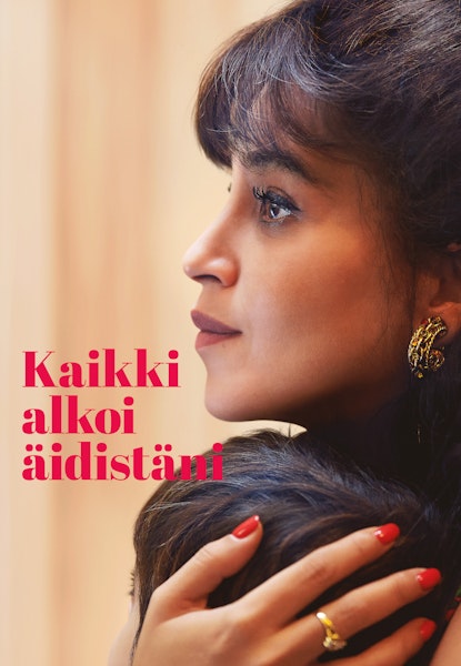 Kaikki alkoi äidistäni