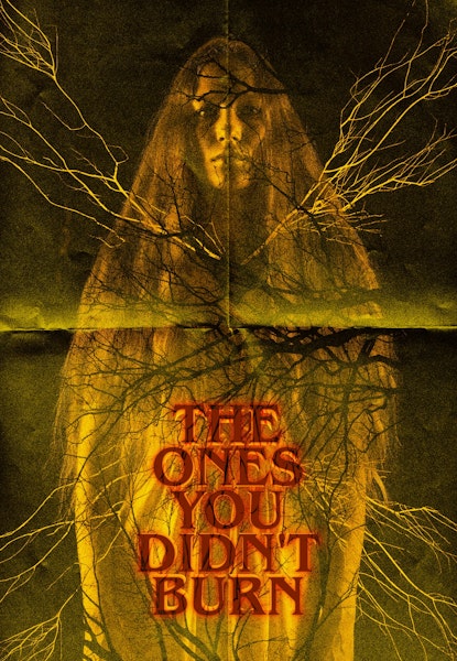 The Ones You Didn't Burn
