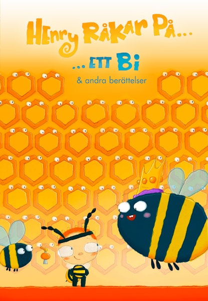 Henry råkar på...ett bi & andra berättelser