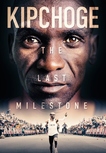 Kipchoge: The Last Milestone