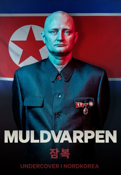 Muldvarpen - Undercover i Nordkorea