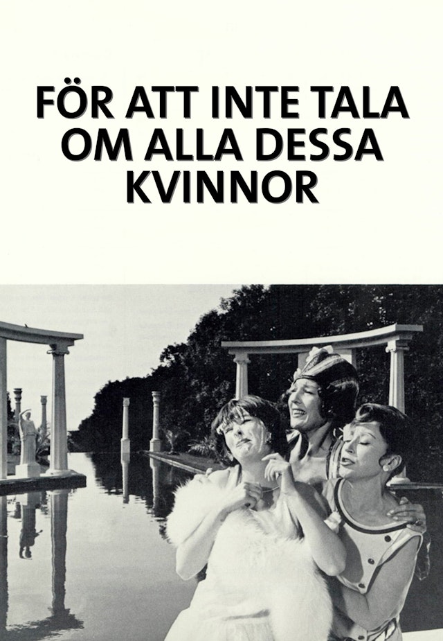 För att inte tala om alla dessa kvinnor