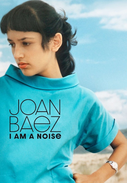Joan Baez: I Am a Noise