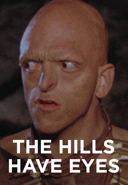 The Hills Have Eyes