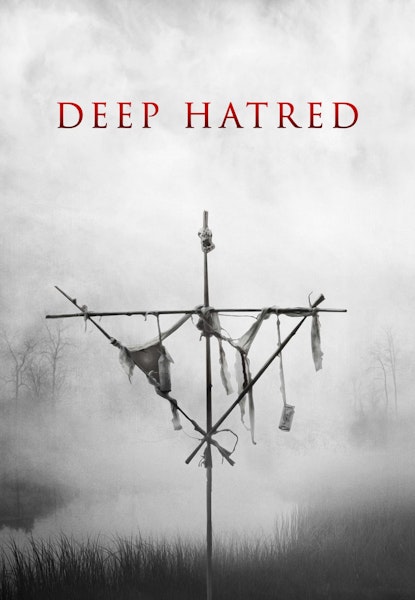 Deep Hatred