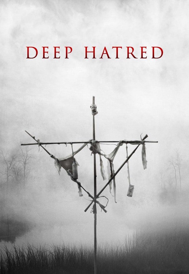 Deep Hatred