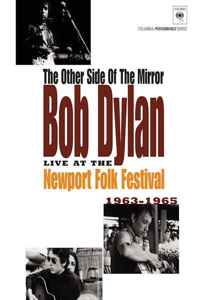 The Other Side of the Mirror: Bob Dylan Live at Newport Folk Festival 1963-1965