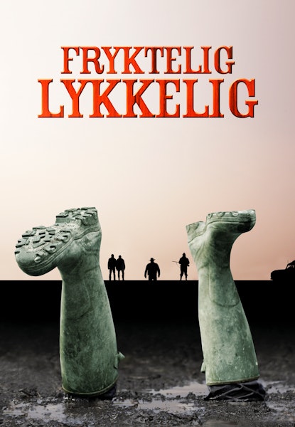 Fryktelig lykkelig