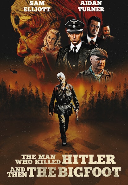 The Man Who Killed Hitler and Then The Bigfoot