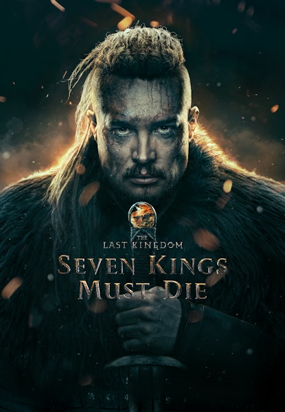 The Last Kingdom: Seven Kings Must Die