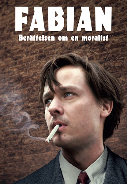 Fabian - Berättelsen om en moralist
