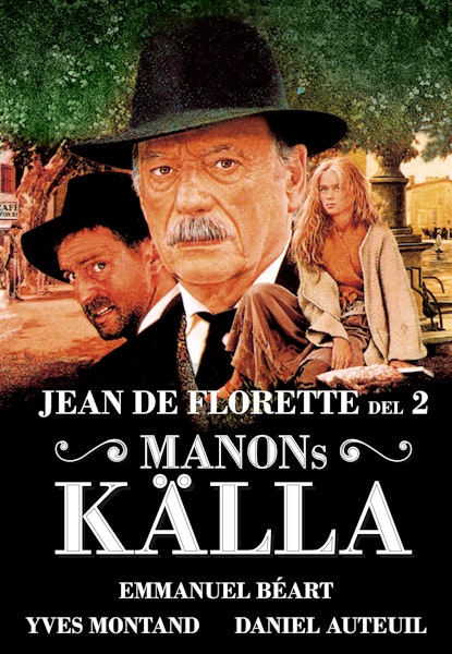 Jean de Florette del 2 - Manons källa