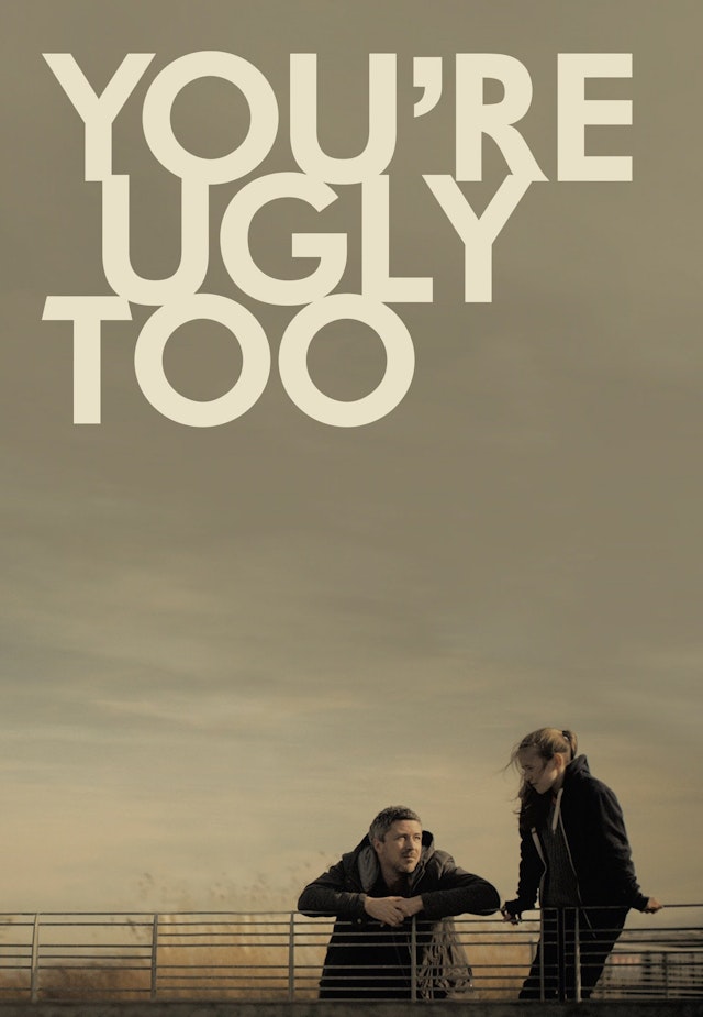 You’re Ugly Too