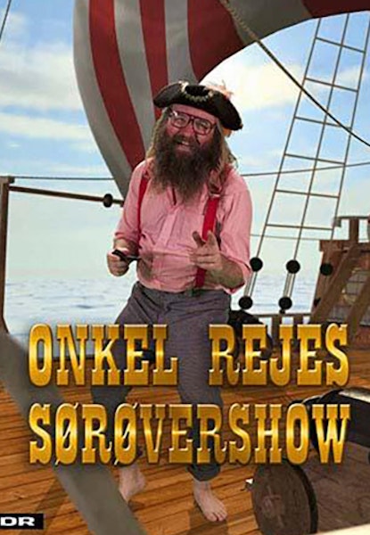Onkel Rejes sørøvershow