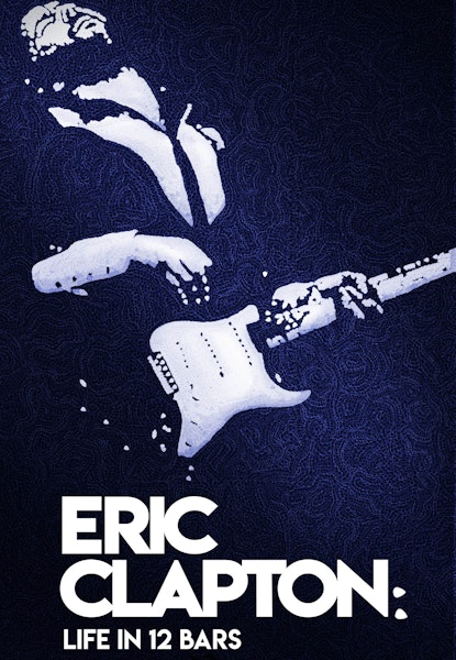 Eric Clapton: Life in 12 bars