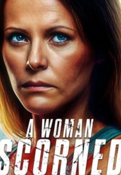 A Woman Scorned