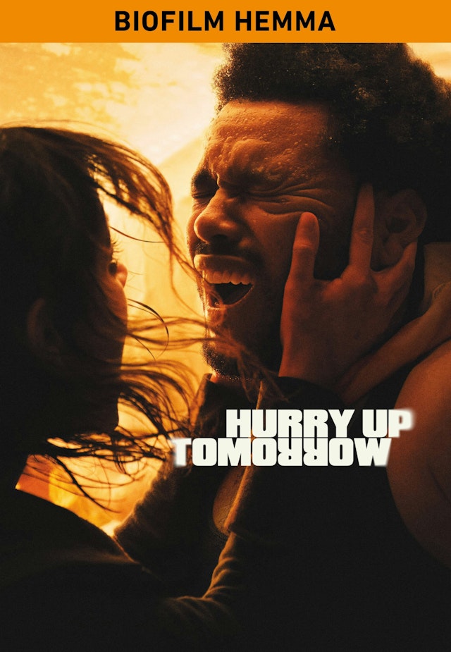Hurry up tomorrow