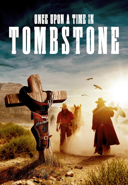 Once Upon A Time in Tombstone