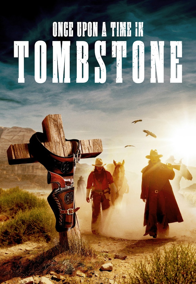 Once Upon A Time in Tombstone