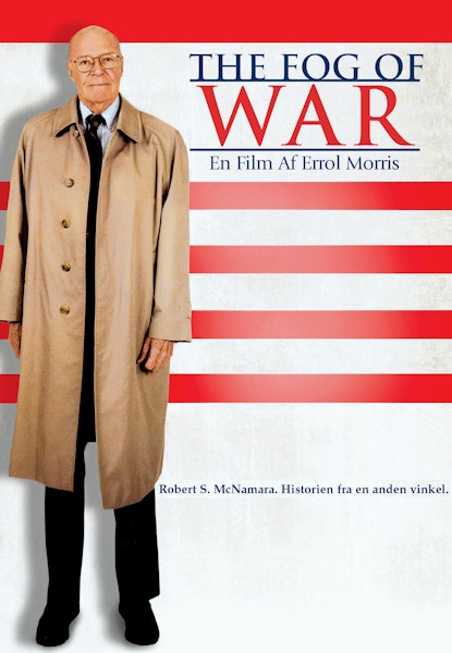 The Fog of War: Robert S. McNamara. Historien fra en anden vinkel