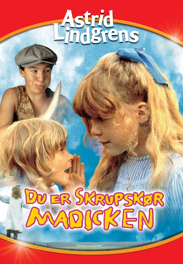 Du er skrupskør, Madicken