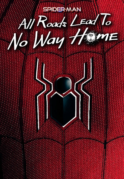 Spider-Man: All Roads Lead to No Way Home