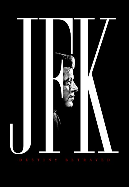 JFK: Destiny Betrayed