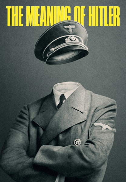 The Meaning of Hitler